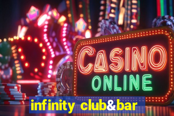 infinity club&bar